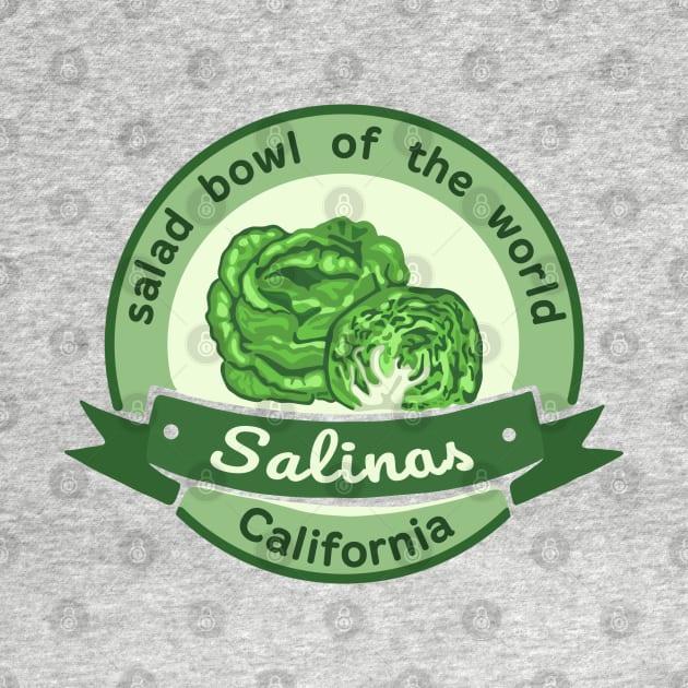 Salad Bowl of the World - Salinas California by Slightly Unhinged